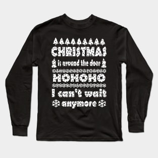 Christmas Holidays Ugly Saying Gift Idea Long Sleeve T-Shirt